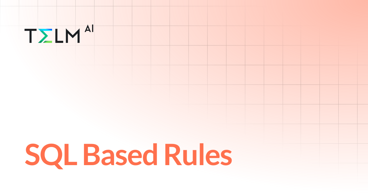 SQL Based Rules | Telmai